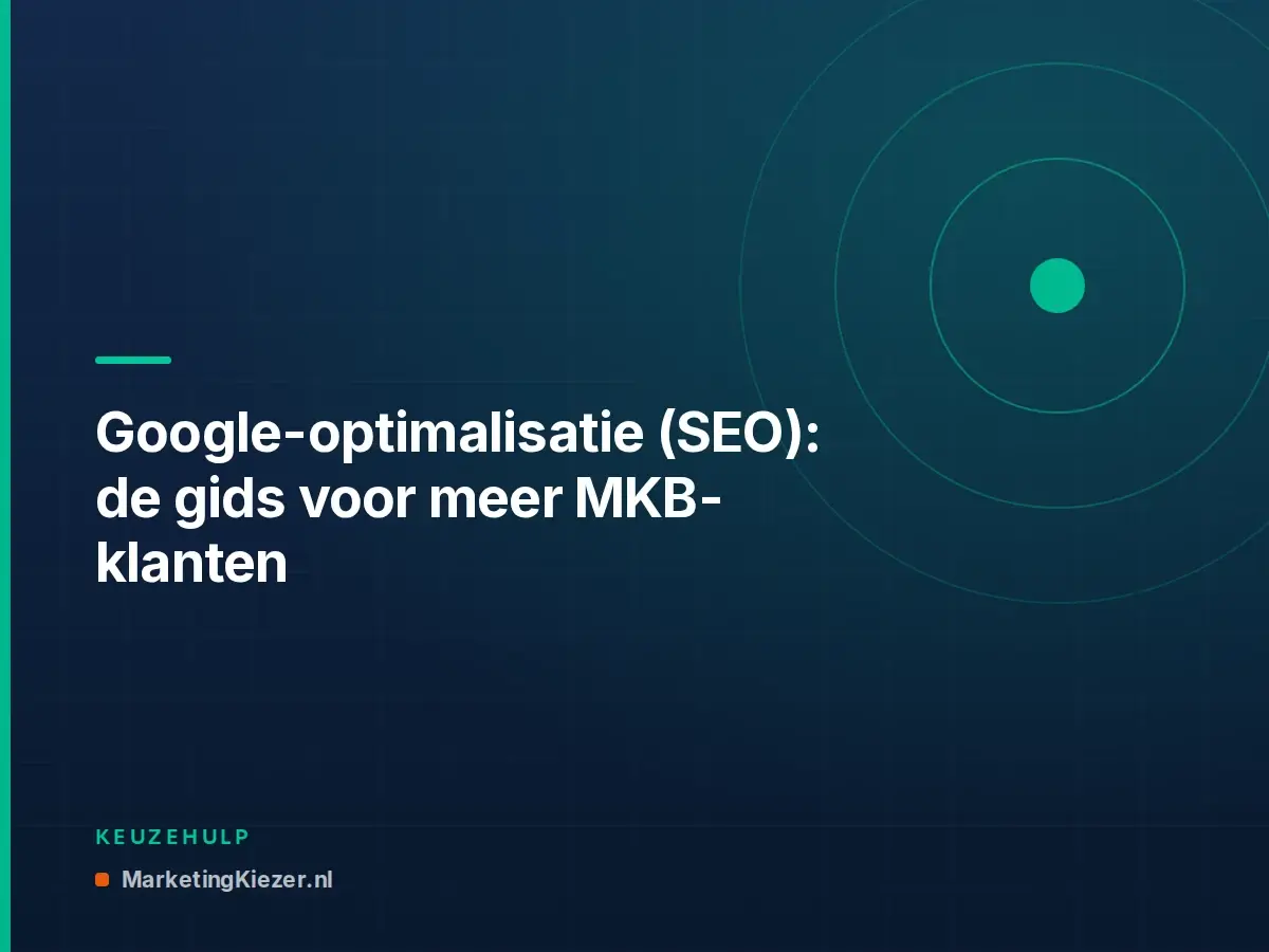 Google-optimalisatie (SEO): de gids voor meer MKB-klanten