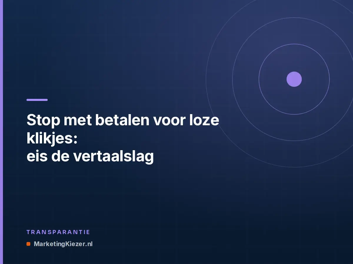 Stop met betalen voor loze klikjes: eis de vertaalslag