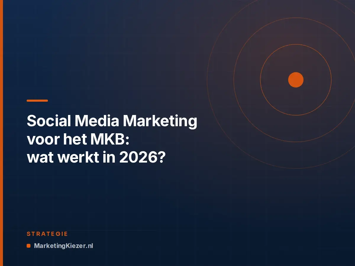 Social Media Marketing voor het MKB: wat werkt in 2026?